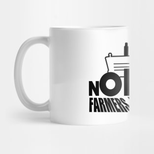 No farmers no food Mug